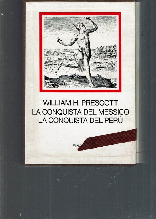 La Conquista Del Messico / La Conquista Del Perù di …