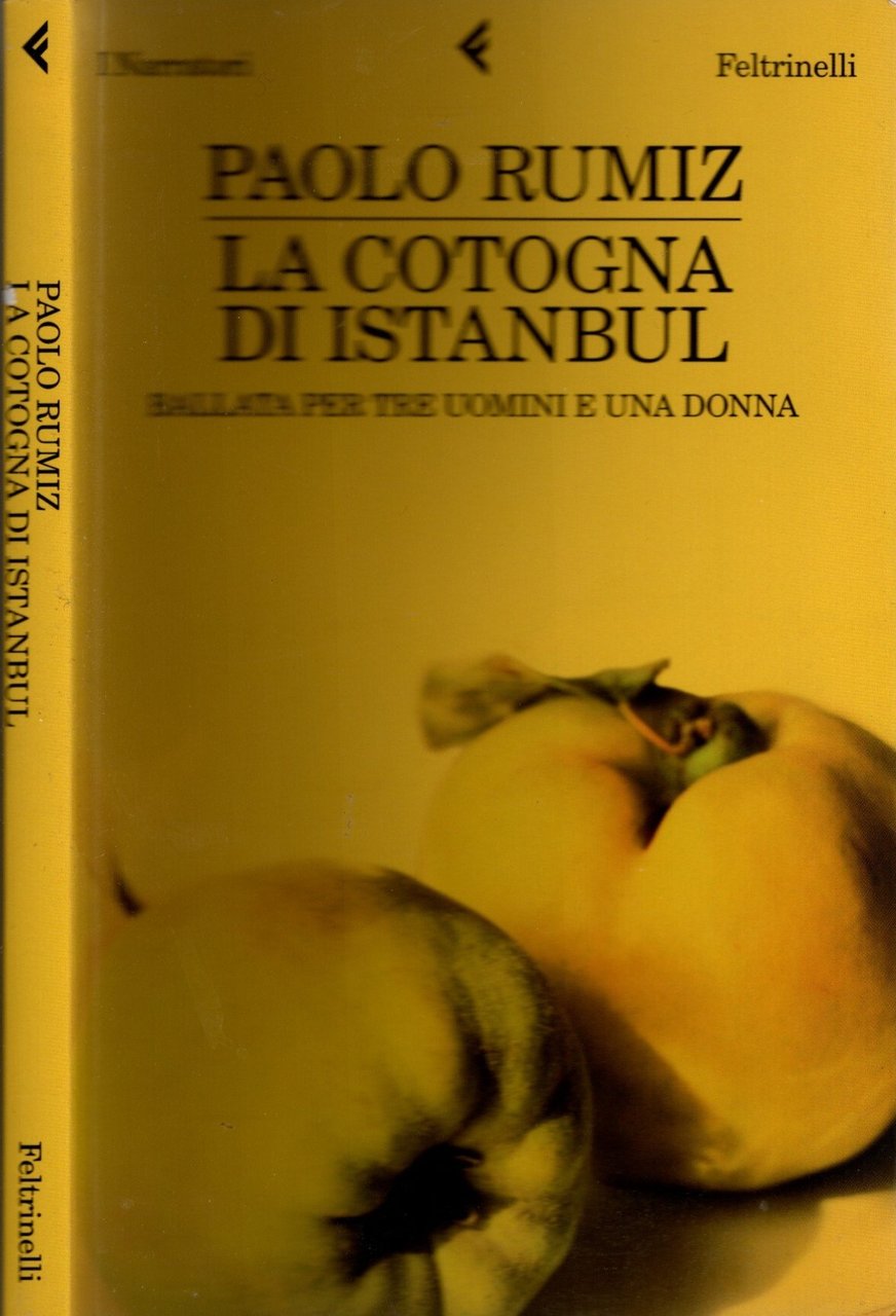 La cotogna di Istanbul. Ballata per tre uomini e una …