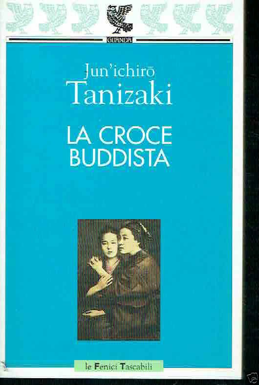 LA CROCE BUDDISTA TANIZAKI ED. GUANDA