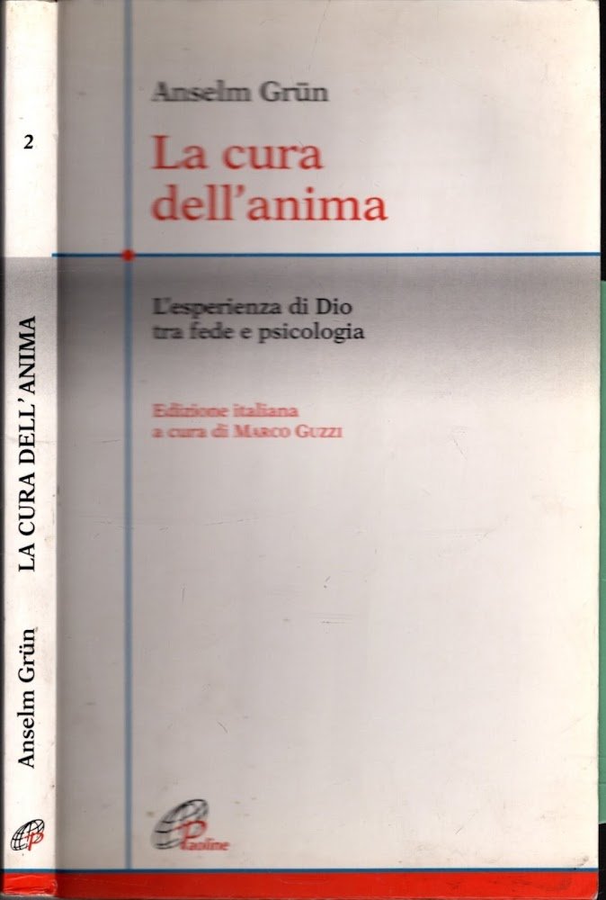 La cura dell'anima. L'esperienza di Dio tra fede e psicologia