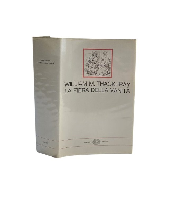 La fiera delle vanità Romanzo senza eroe di Thackeray William …