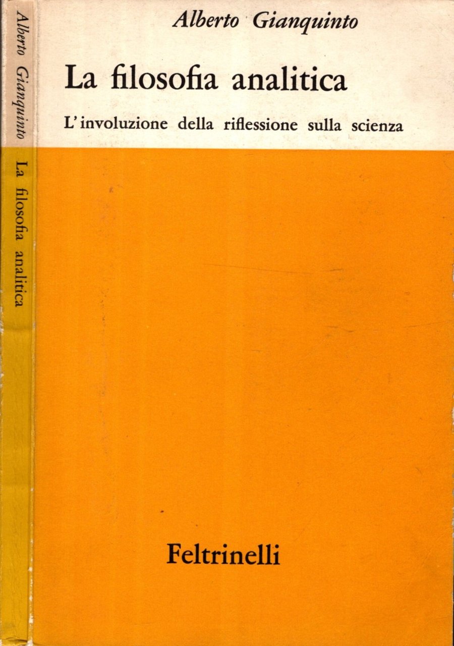 La Filosofia Analitica. L'involuzione Della Riflessione Sulla Scienza