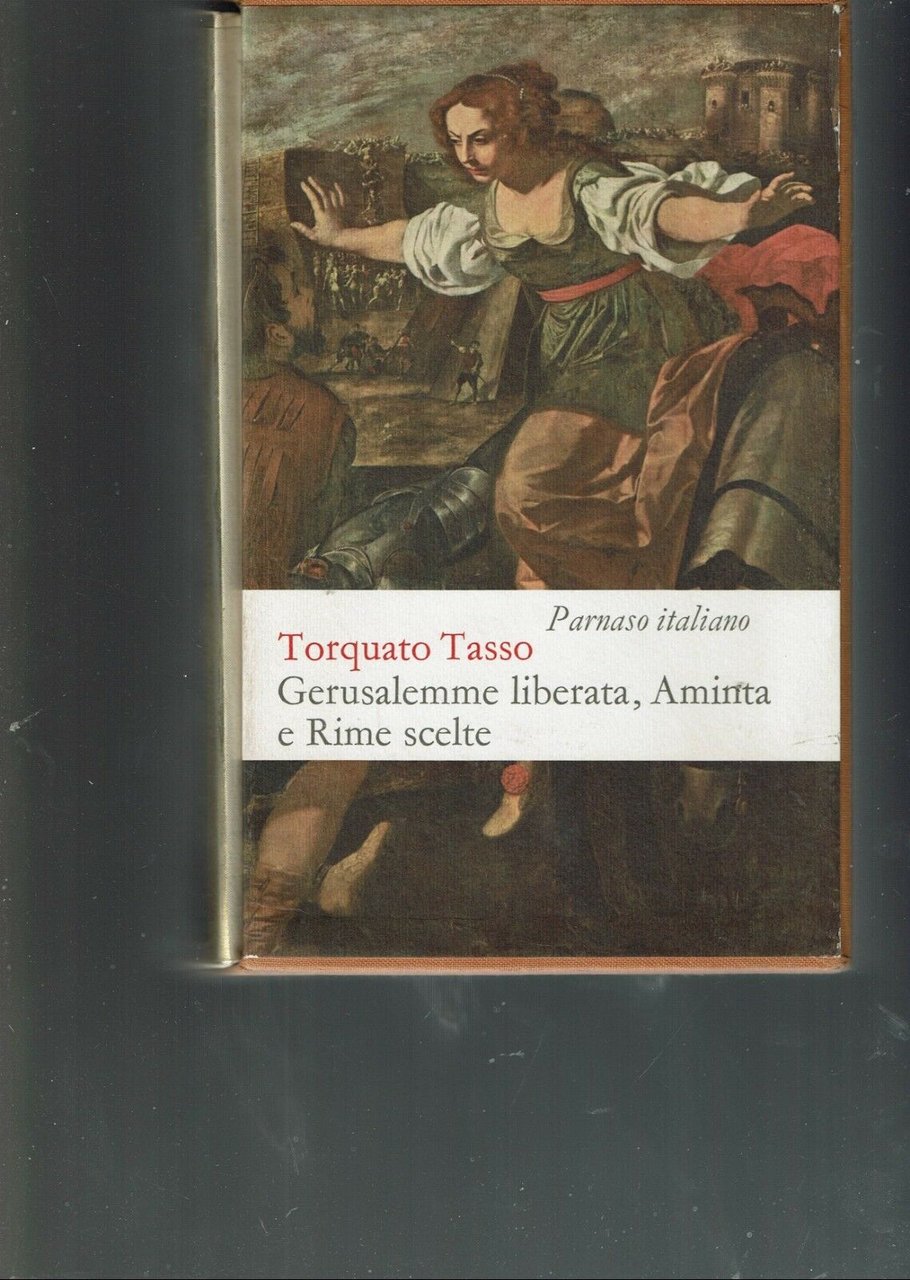 La Gerusalemme liberata, Aminta e Rime Scelte ** Einaudi 1969