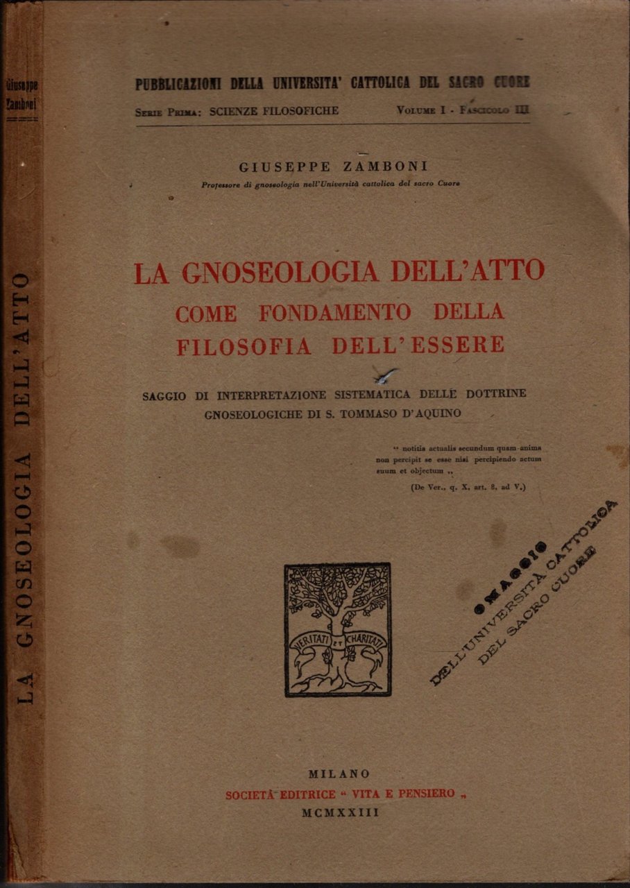 LA GNOSEOLOGIA DELL'ATTO COME FONDAMENTO DELLA FILOSOFIA DELL'ESSERE