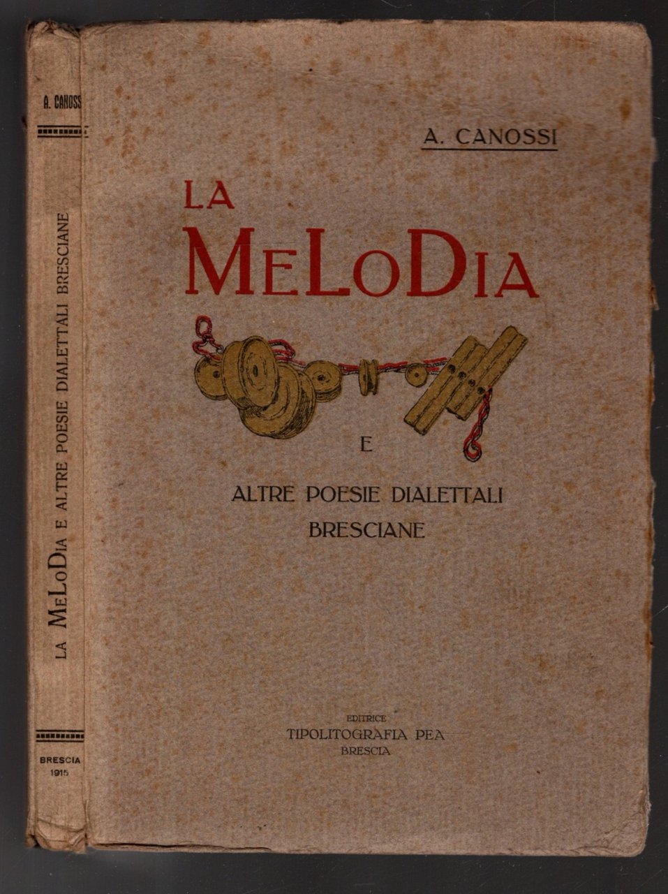 LA MELODIA E ALTRE POESIE DIALETTALI BRESCIANE (PRIMA EDIZIONE)**