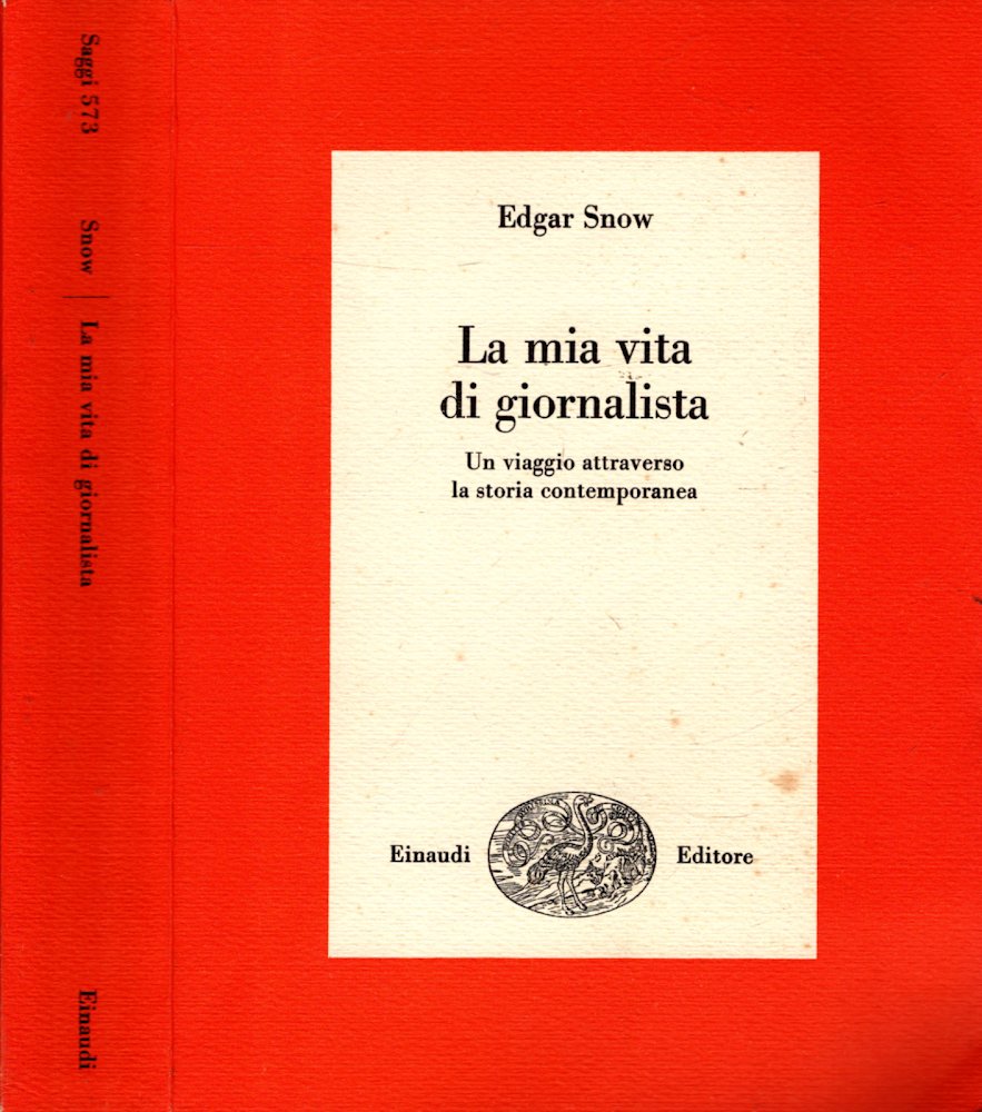 La mia vita di giornalista. Un viaggio attraverso la storia …