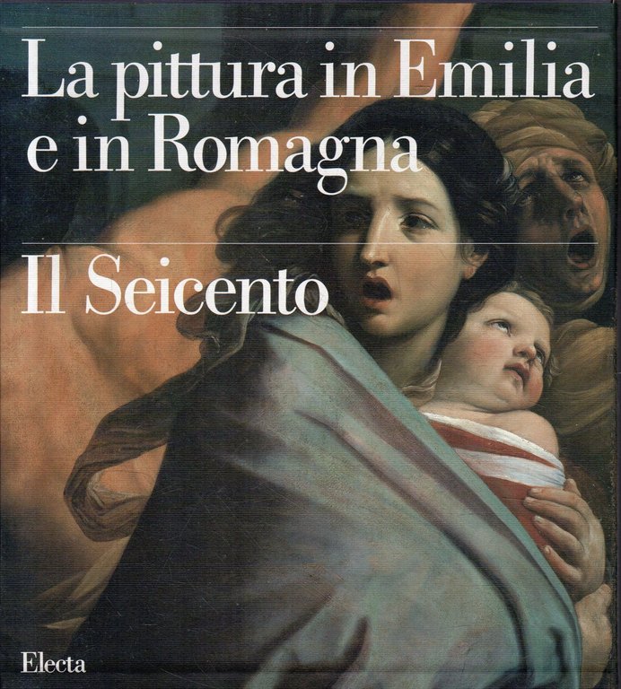 La pittura in Emilia e in Romagna. Il Seicento di …