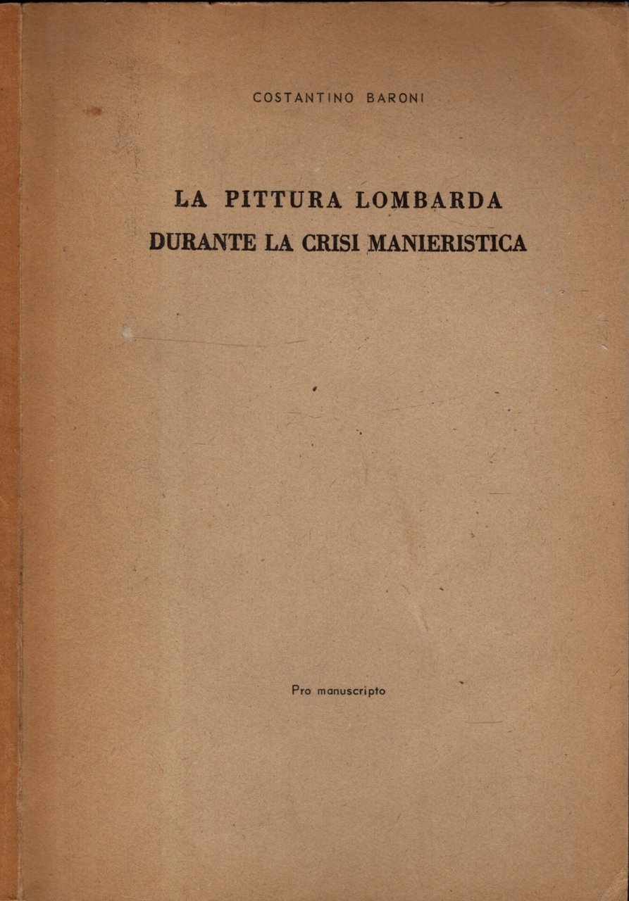 LA PITTURA LOMBARDA DURANTE LA CRISI MANIERISTICA