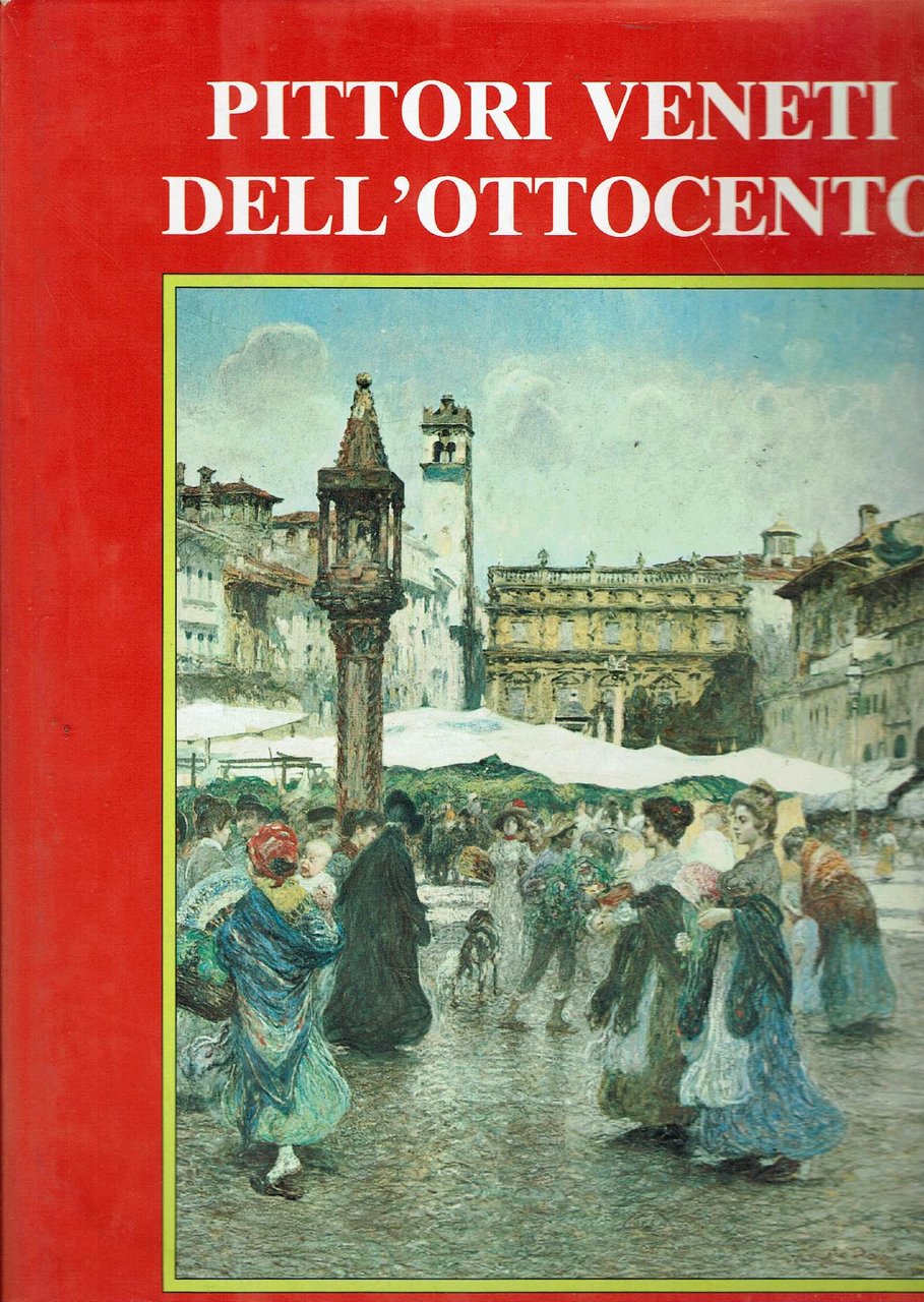 LA PITTURA VENETA DELL'OTTOCENTO