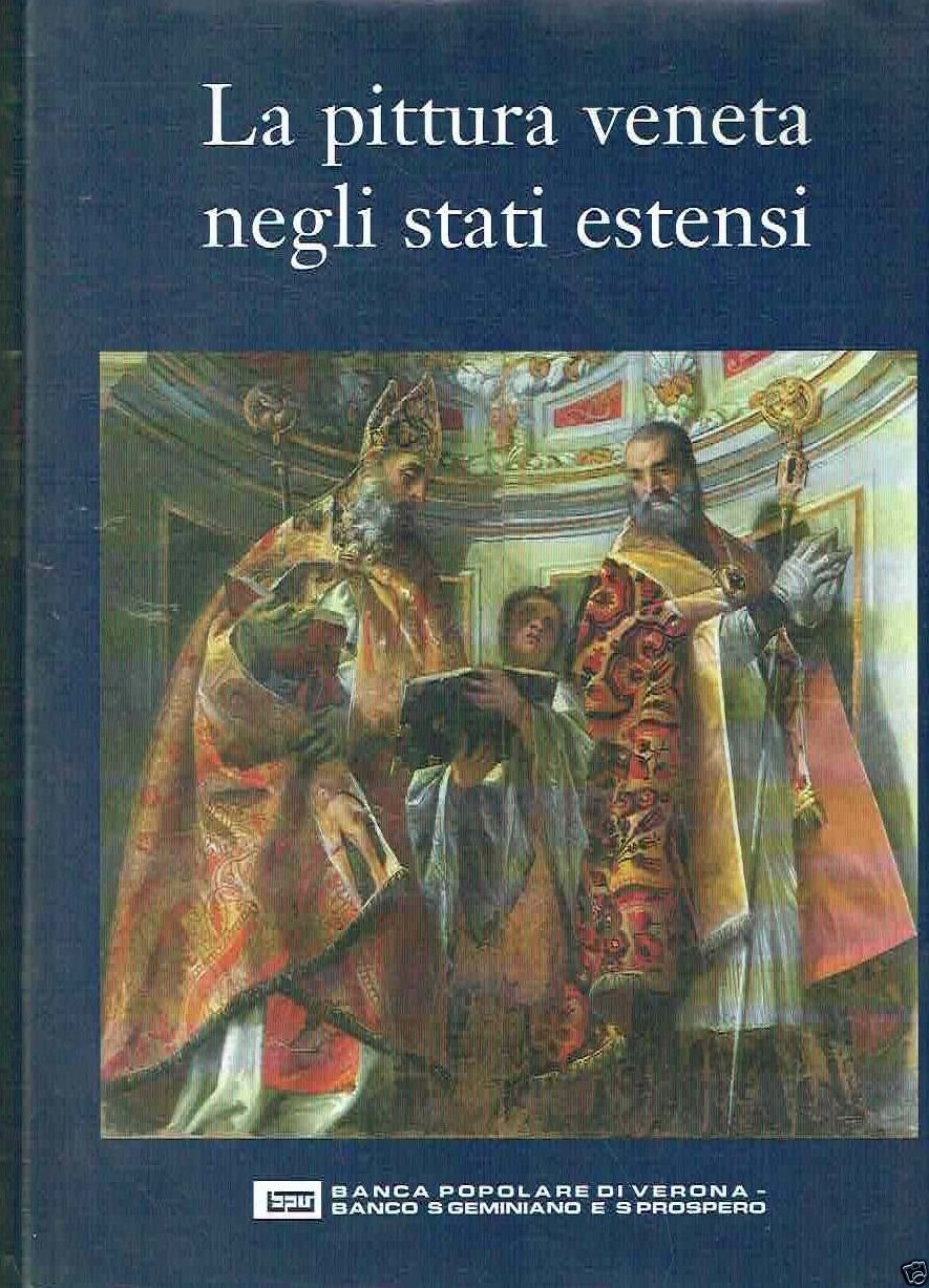La pittura veneta negli stati estensi. (Ferrara)