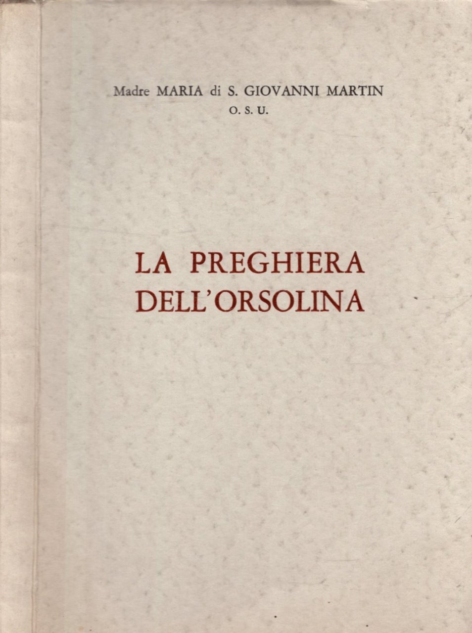 LA PREGHIERA DELL'ORSOLINA