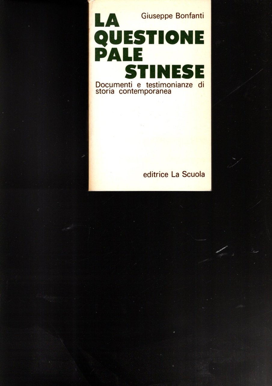 LA QUESTIONE PALESTINESE DOCUMENTI E TESTIMONIANZE DI STORIA CONTEMPORANEA