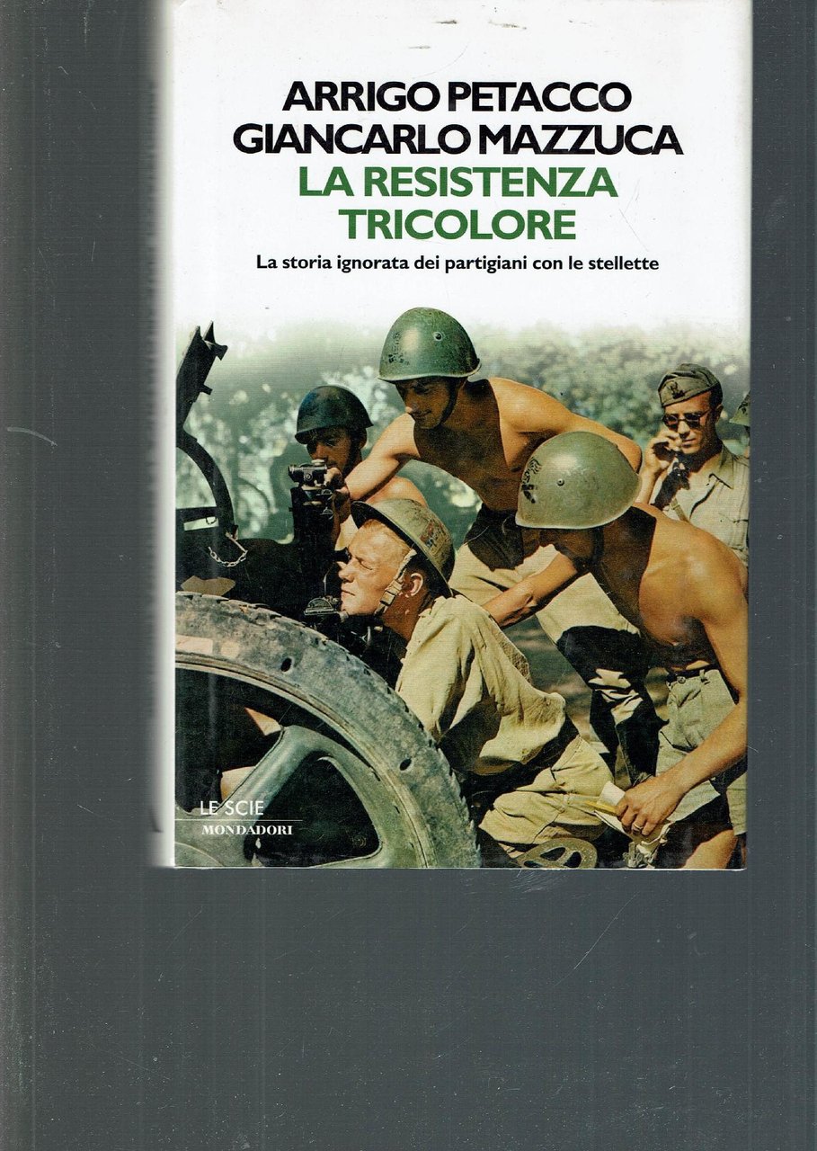 La Resistenza tricolore : la storia ignorata dei partigiani con …