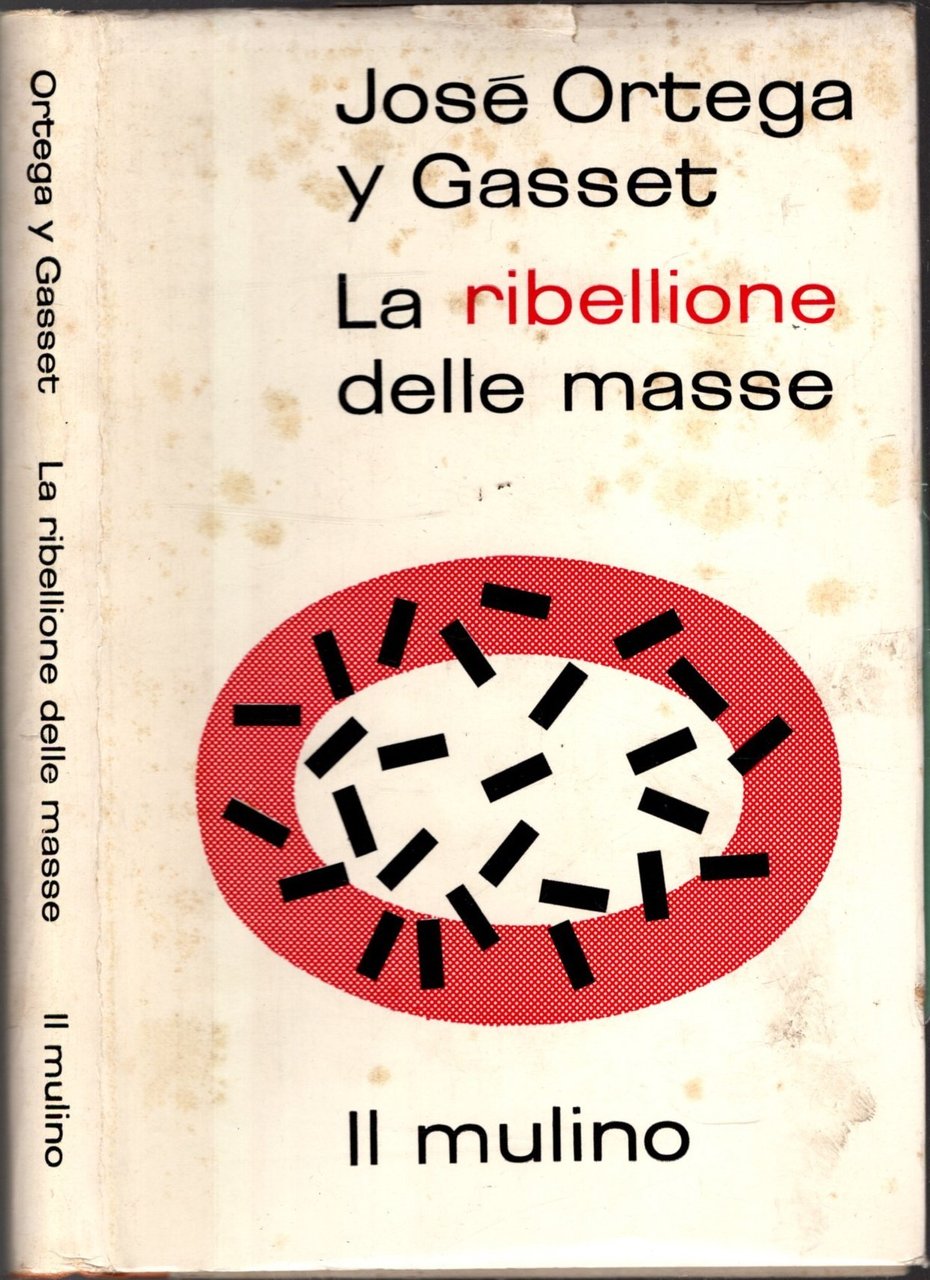 La ribellione delle masse. A cura di Salvatore Battaglia