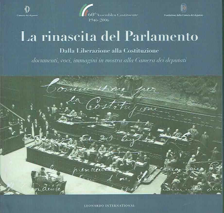 LA RINASCITA DEL PARLAMENTO DALLA LIBERAZIONE ALLA COSTITUZIONE