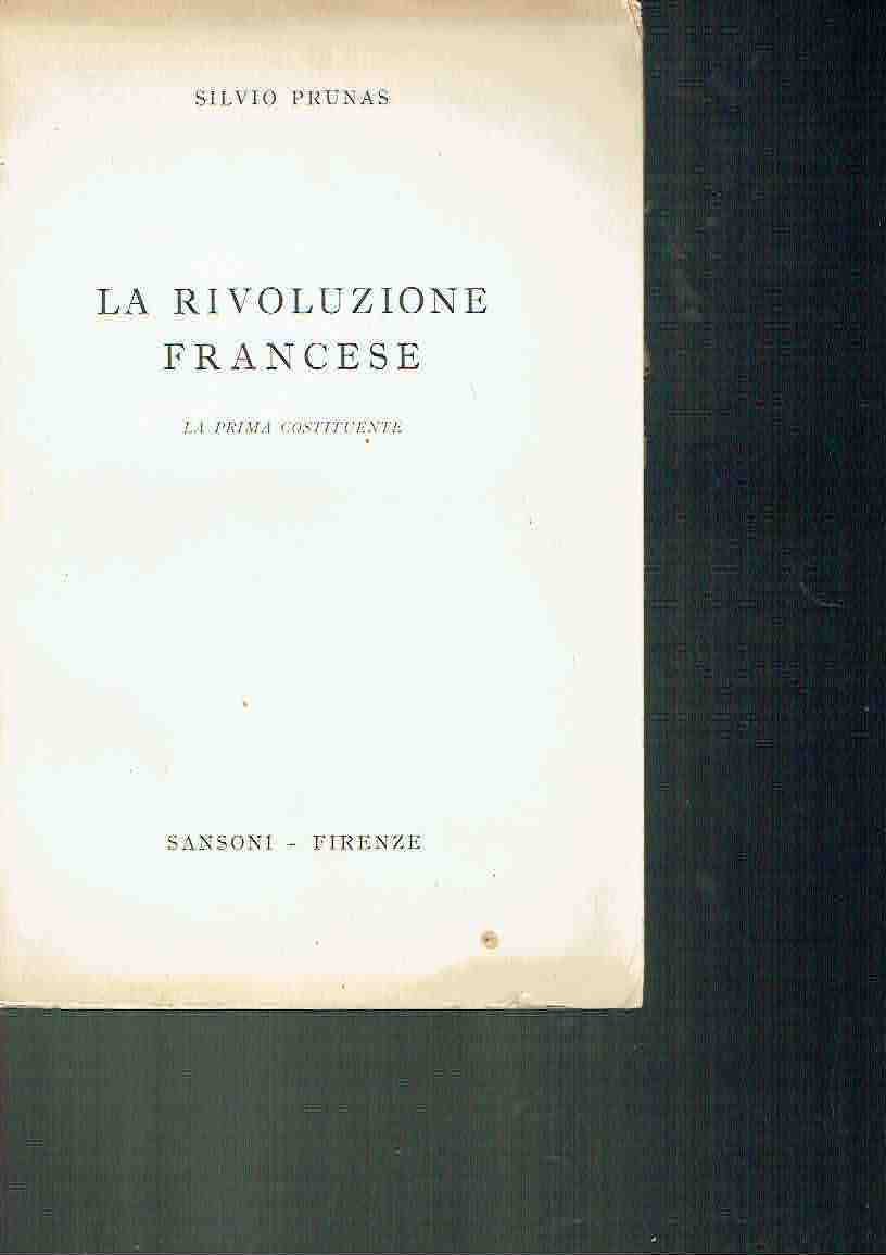 LA RIVOLUZIONE FRANCESE SILVIO PRUNAS SANSONI 1953