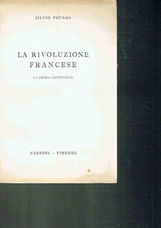 LA RIVOLUZIONE FRANCESE SILVIO PRUNAS SANSONI 1953