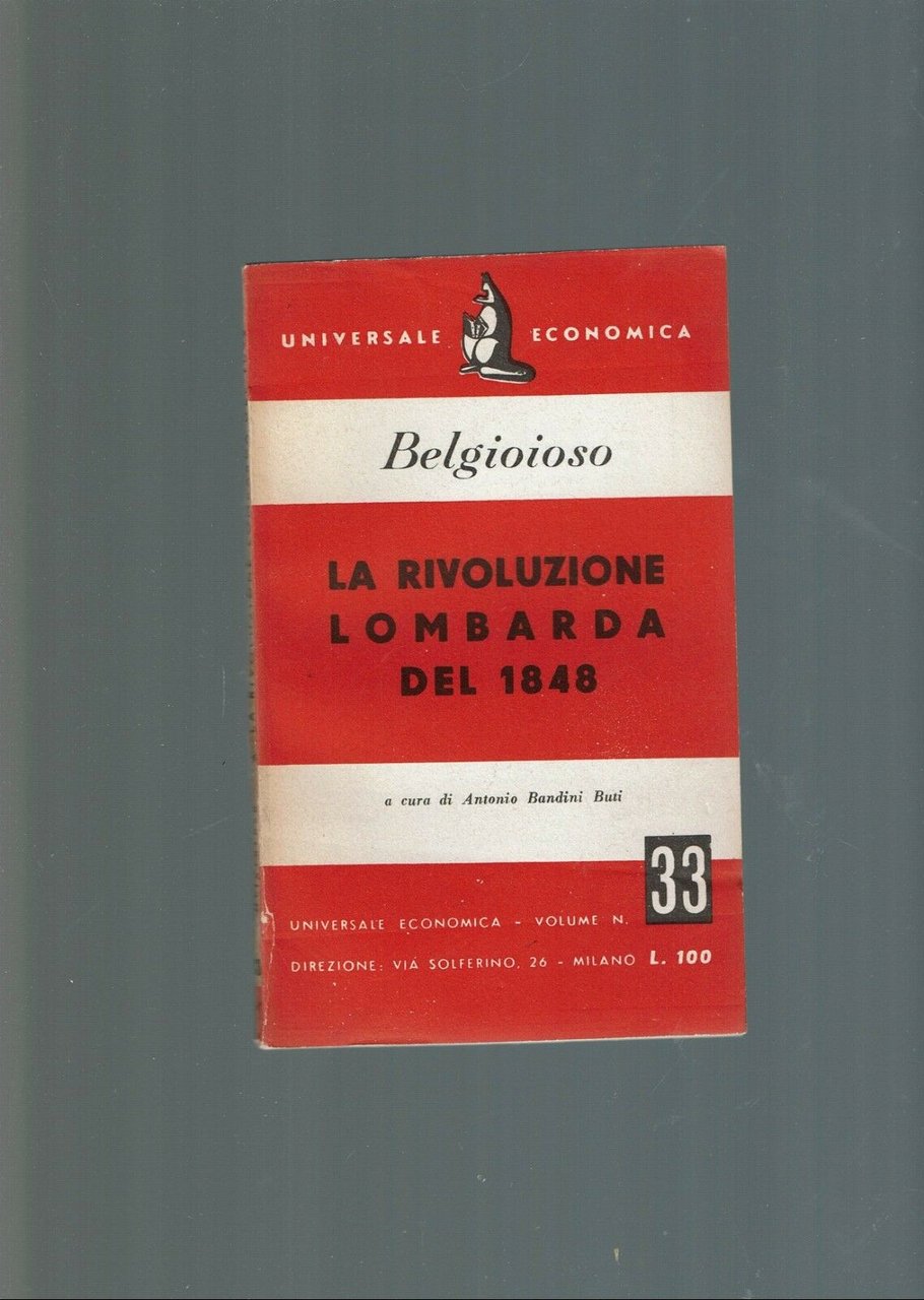 LA RIVOLUZIONE LOMBARDA DEL 1848 UNIVERSALE ECONOMICA 1949 ** VOL. …