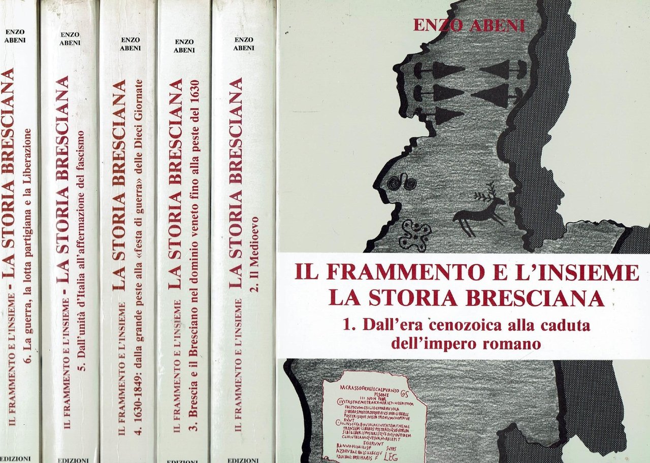 La Storia Bresciana 6 volumi di Enzo Abeni