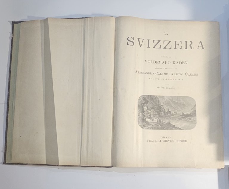 La Svizzera descritta da Voldemaro Kaden con illustrazioni di Alessandro …