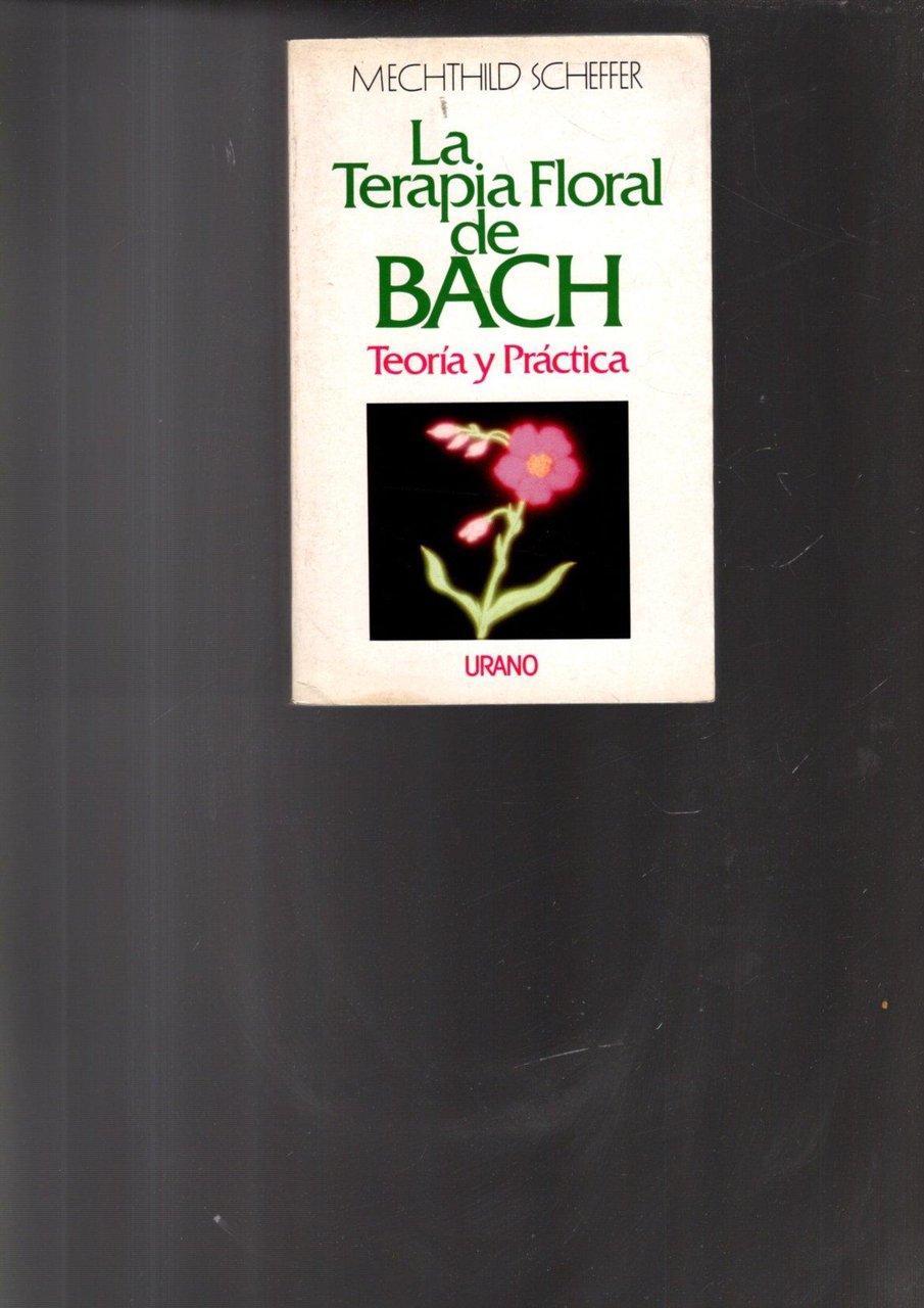 La terapia floral de Bach : teoría