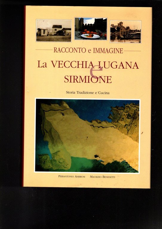LA VECCHIA LUGANA E SIRMIONE STORIA TRADIZIONE E CUCINA