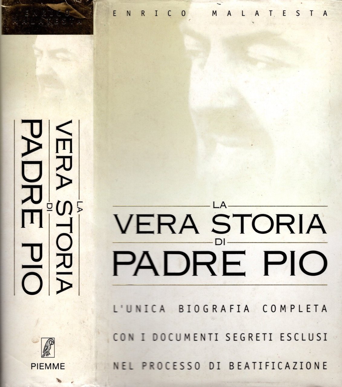 La vera storia di padre Pio. L'unica biografia completa con …