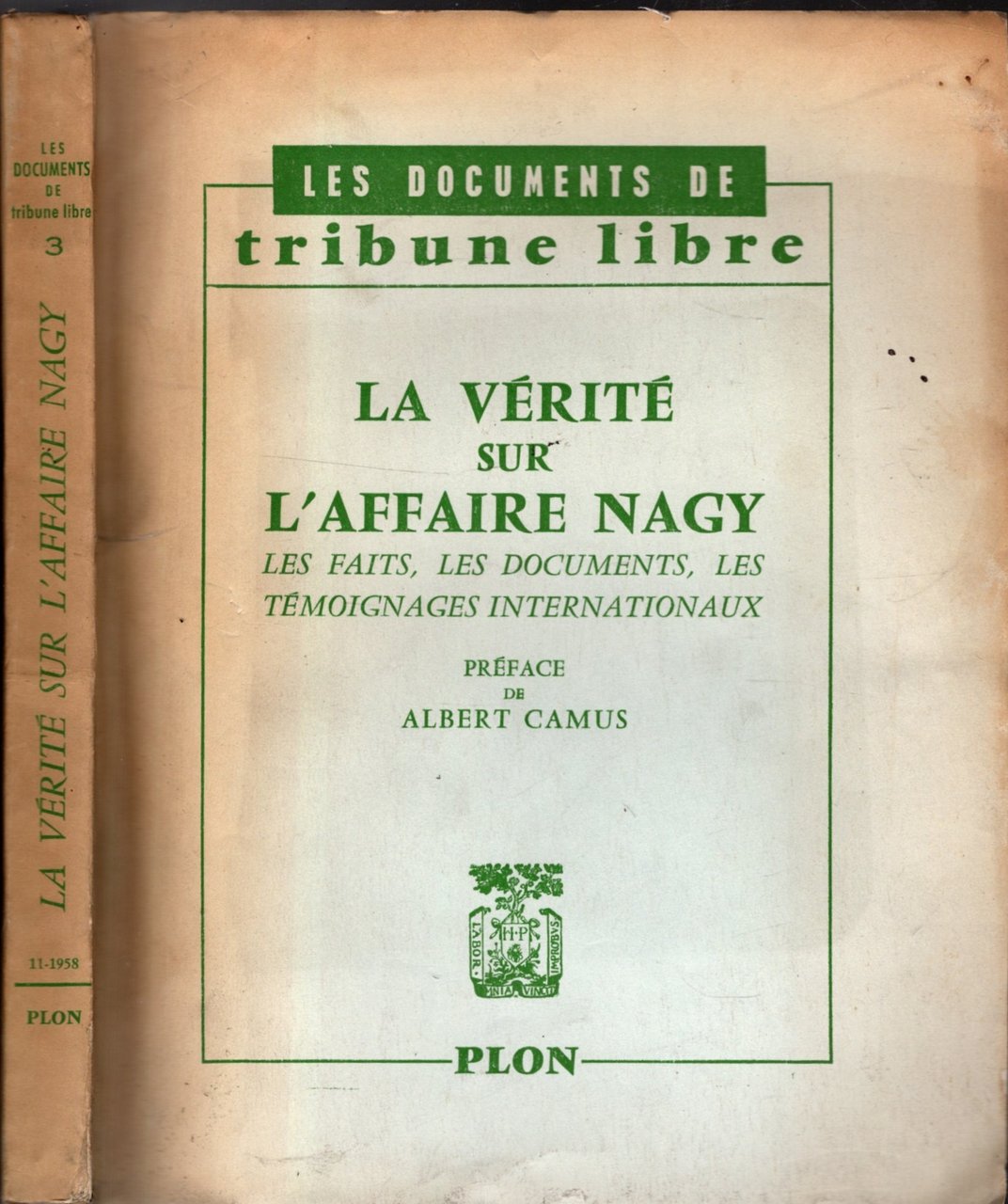 La vérité sur l'affaire Nagy. Les faits, les documents, les …