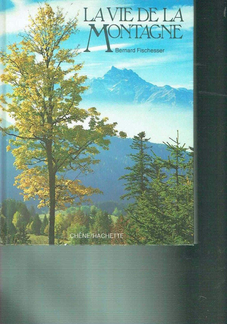 LA VIE DE LA MONTAGNE ** B. FISCHESSER