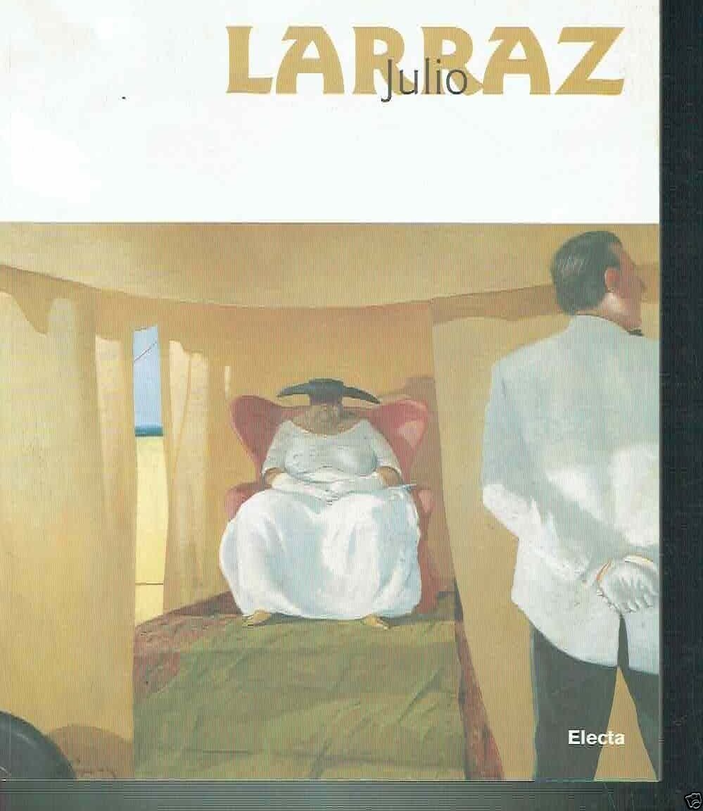 Larraz Julio. Diary of the soul. Catalogo della mostra (Boca …