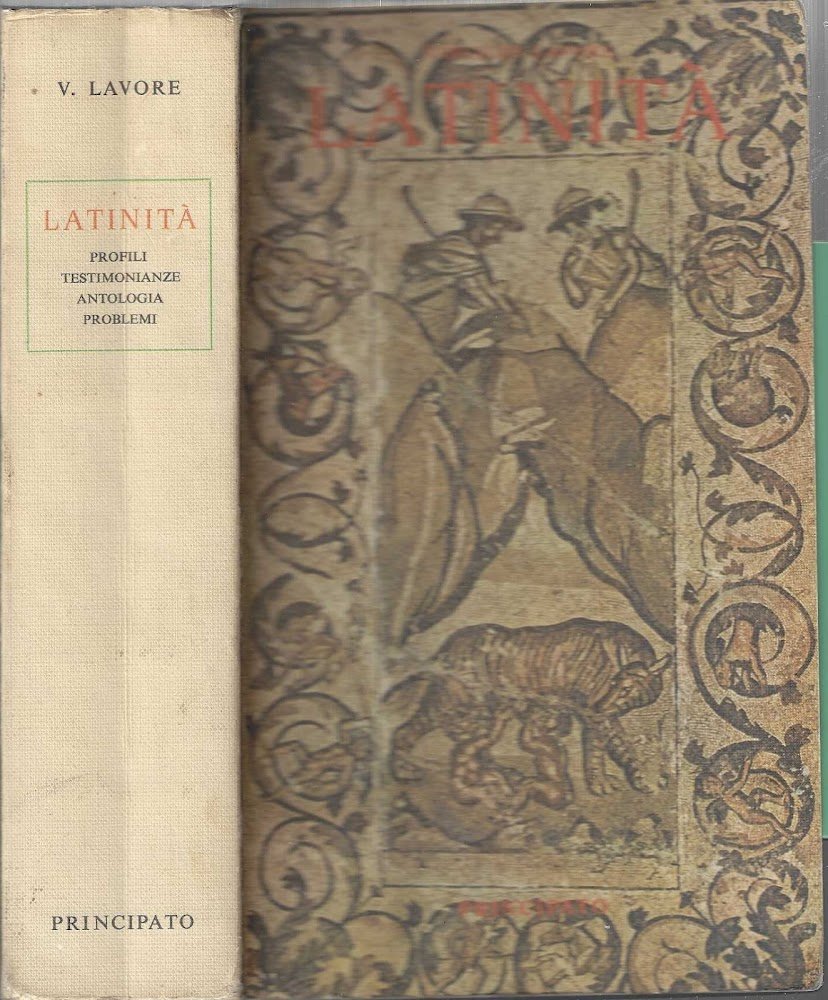 Latinità; Profili Testimonianze Antologia Problemi - Lavore Virgilio