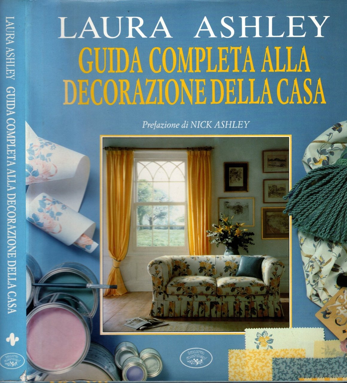 Laura Ashley. Guida completa alla decorazione della casa