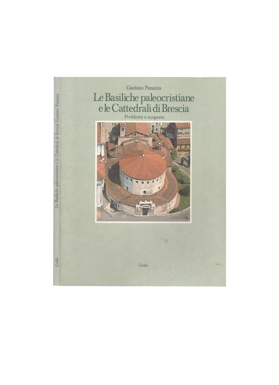 Le basiliche paleocristiane e le cattedrali di Brescia di Gaetano …