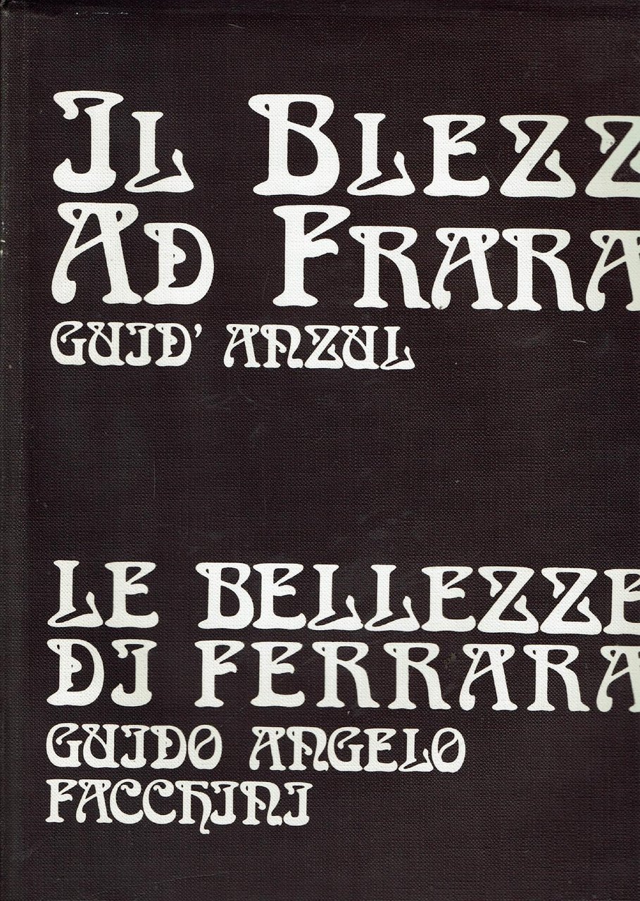 LE BELLEZZE DI FERRARA / IL BLEZZ AD FRARA