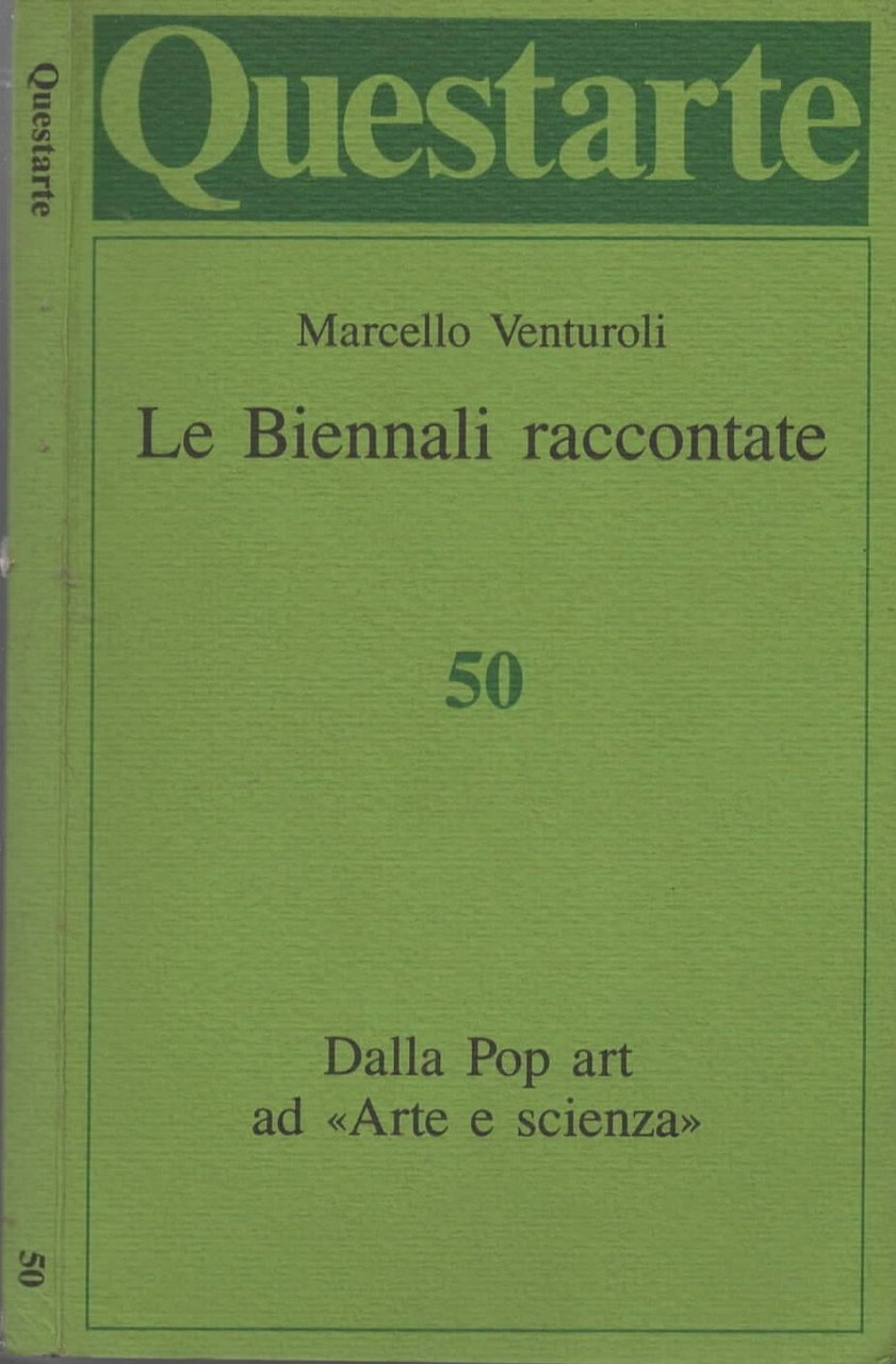 Le Biennali raccontate. Dalla Pop Art ad "Arte e Scienza" …