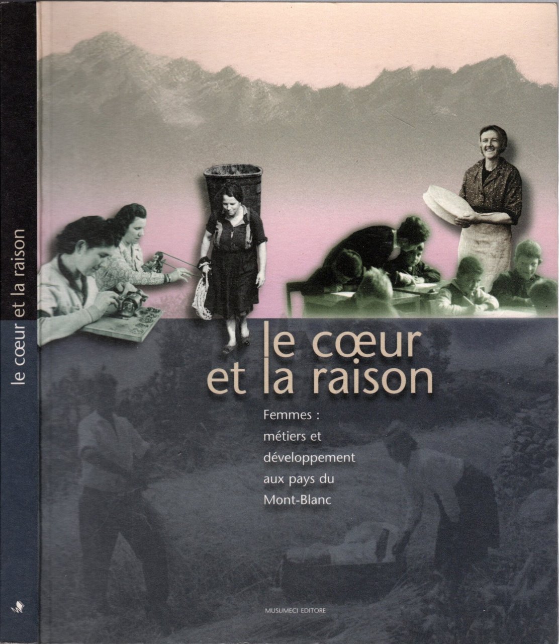Le coeur et la raison. Femmes: métiers et développement aux …