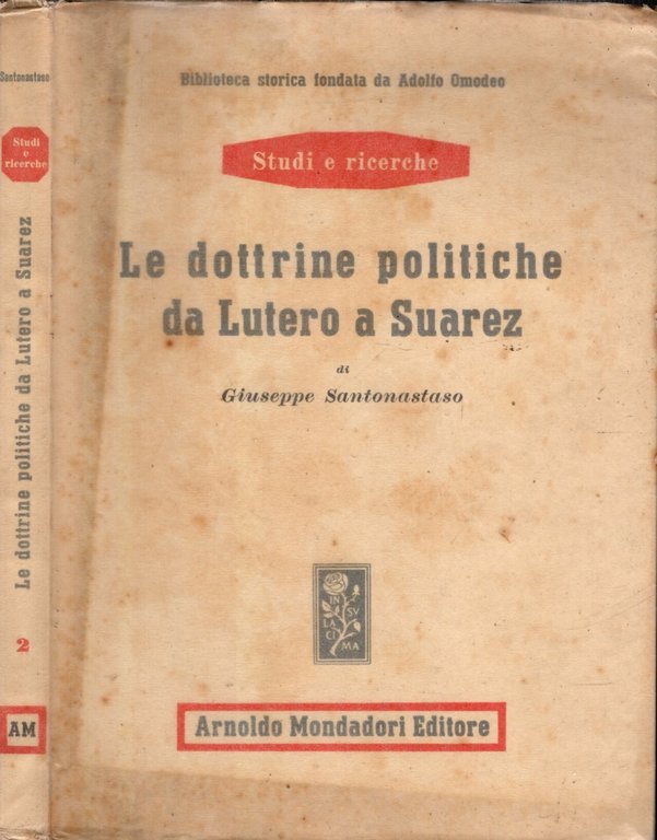 Le Dottrine Politiche Da Lutero A Suarez di Giuseppe Santonastaso