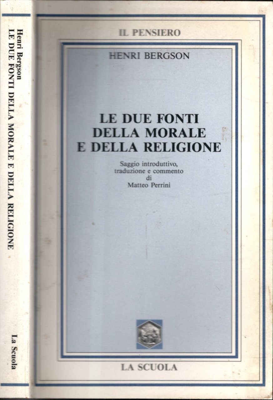 LE DUE FONTI DELLA MORALE E DELLA RELIGIONE**