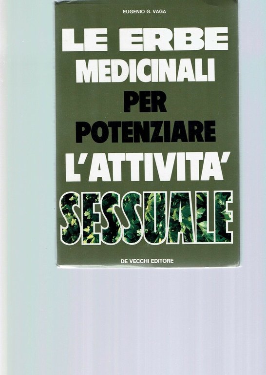 LE ERBE MEDICINALI PER POTENZIARE L'ATTIVITA' SESSUALE