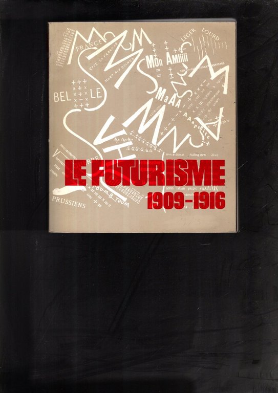 Le futurisme 1909-1916.