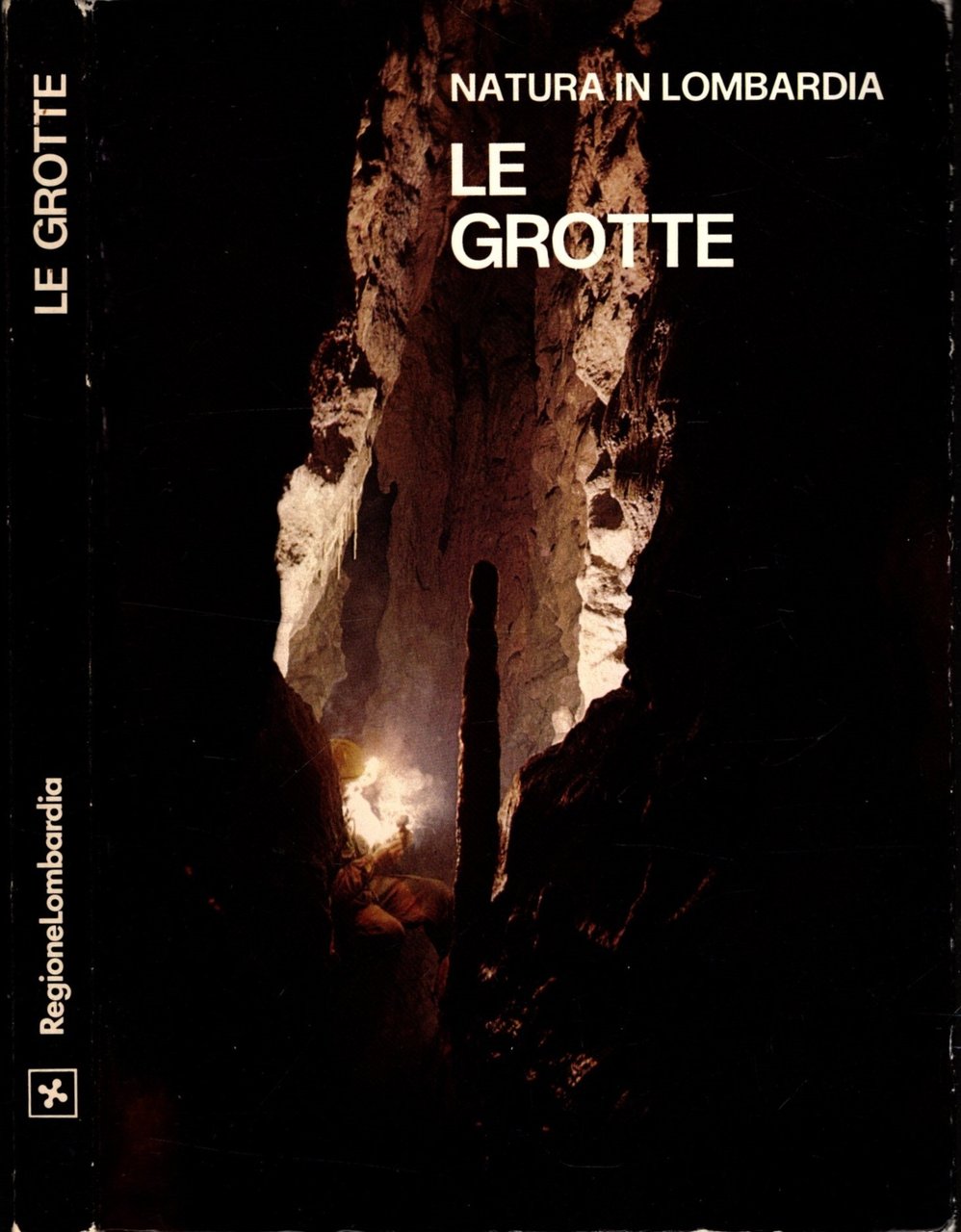 LE GROTTE ** NATURA IN LOMBARDIA