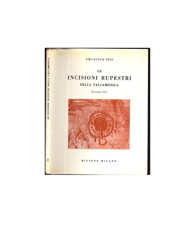 Le incisioni rupestri della Valcamonica ristampa del 1972 di E. …