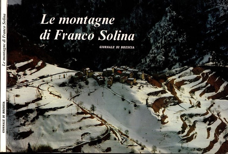 Le montagne di Franco Solina. Cento panorami dell'ambiente bresciano | Immagine Gallery 1