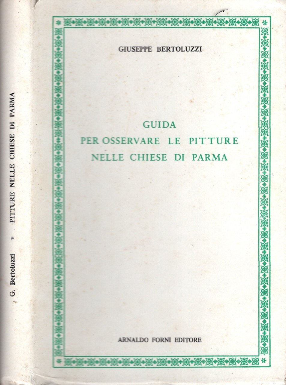 Le pitture nelle chiese di Parma (rist. anast. 1830)