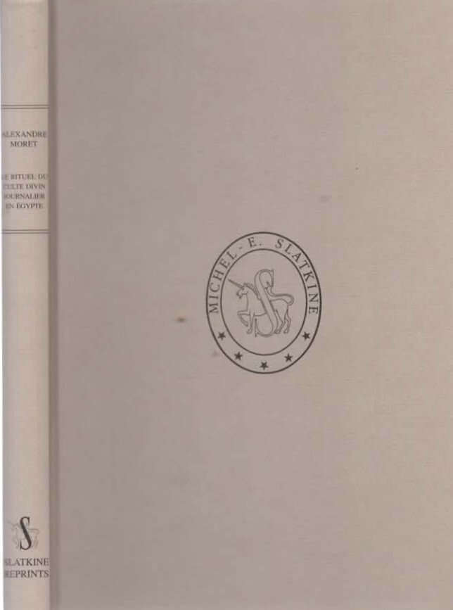 Le rituel du culte divin journalier en Egypte : D'après …