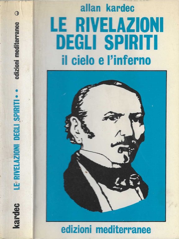 Le rivelazioni degli spiriti. Il cielo e l'inferno