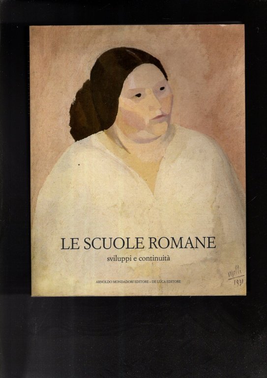 Le scuole romane. Sviluppi e continuità 1927-1988