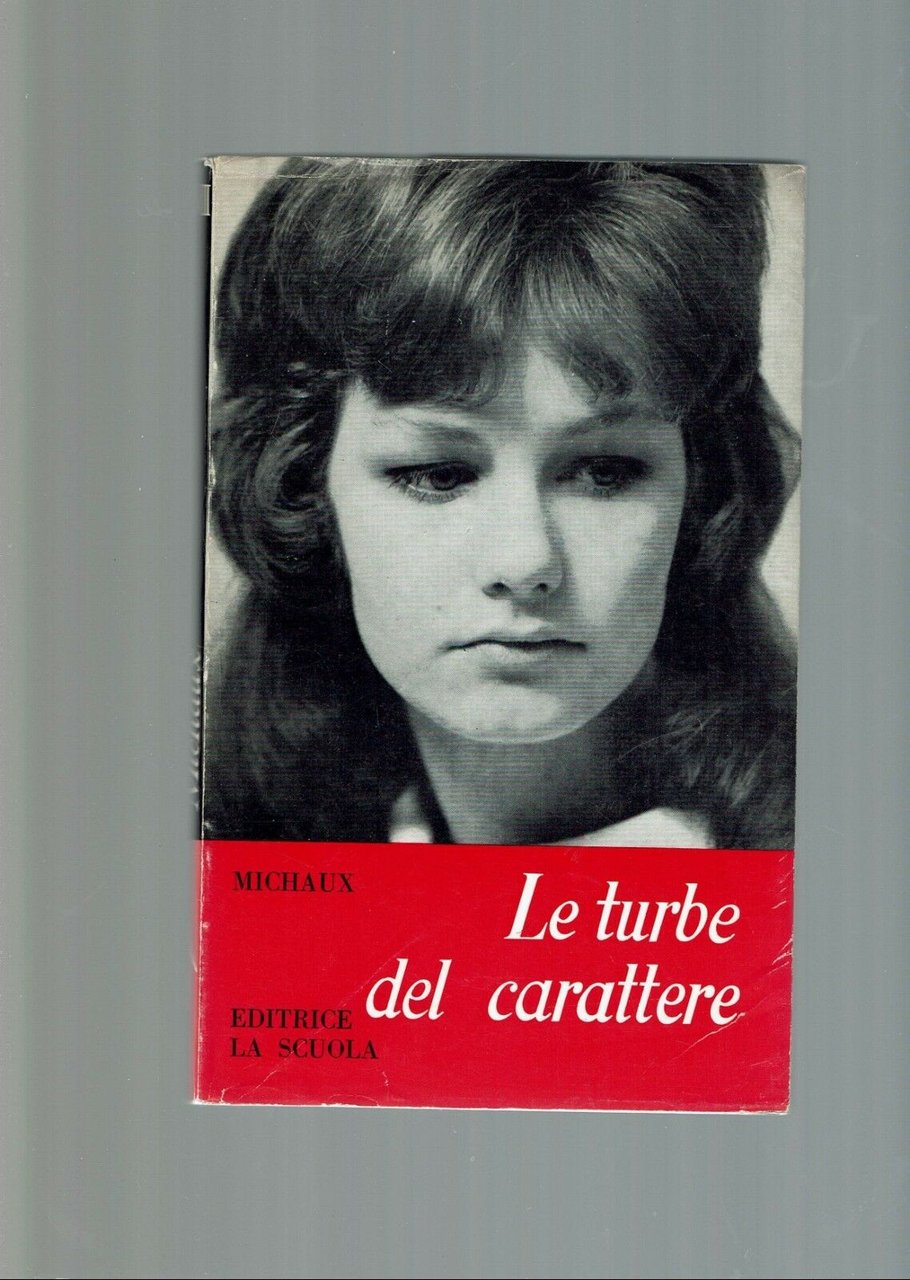 LE TURBE DEL CARATTERE ** MICHAUX ** LA SCUOLA 1968