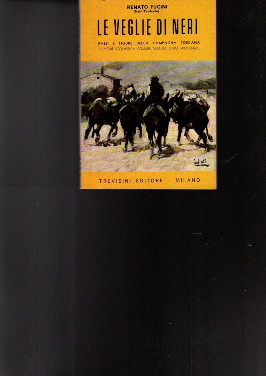 LE VEGLIE DI NERI PAESI E FIGURE DELLA CAMPAGNA TOSCANA
