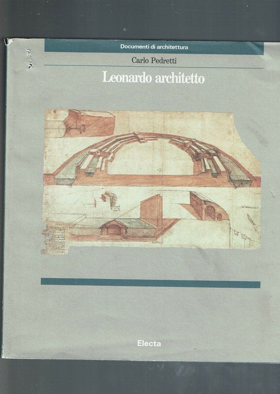 LEONARDO ARCHITETTO ** CARLO PEDRETTI ** ELECTA 1996